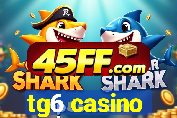 tg6 casino